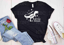 Load image into Gallery viewer, Dinosaur Rawr Means I Love You-Adult Sizing