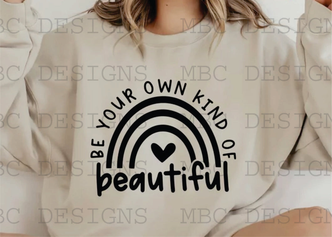 Be Your Own Kind Of Beautiful (rainbow)-Toddler Sizing