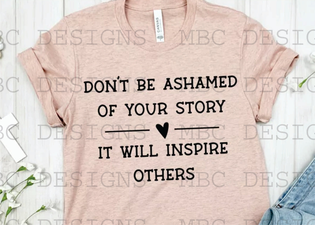 Don't Be Ashamed Of Your Story-Toddler Sizing