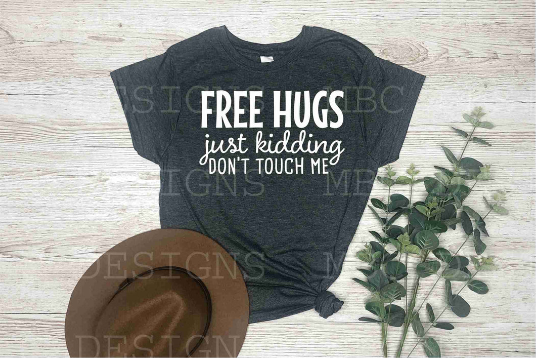 Free Hugs (Just Kidding)-Adult Sizing