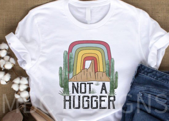 Not A Hugger-Adult Sizing