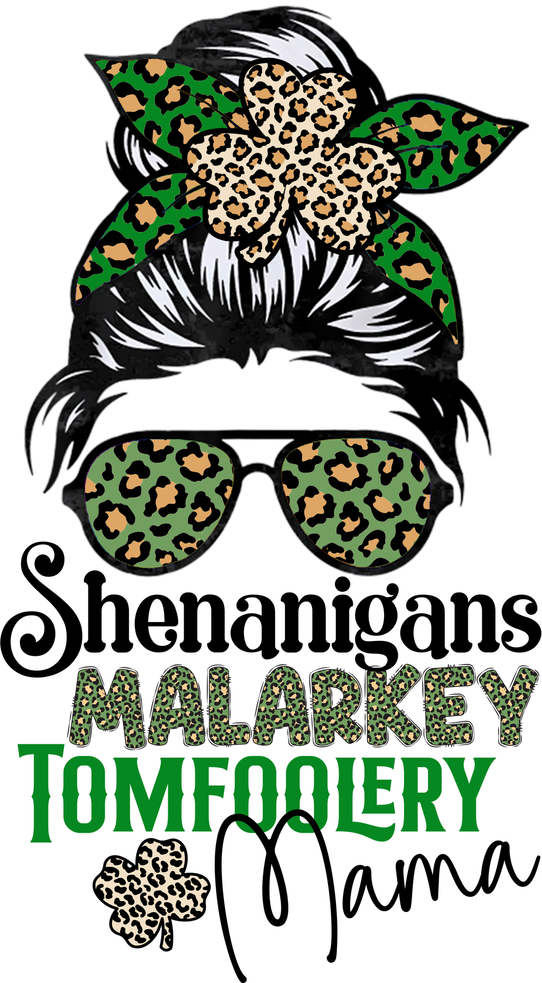 Messy Bun Shenanigans, Malarkey, Tomfoolery Mama-Adult Sizing