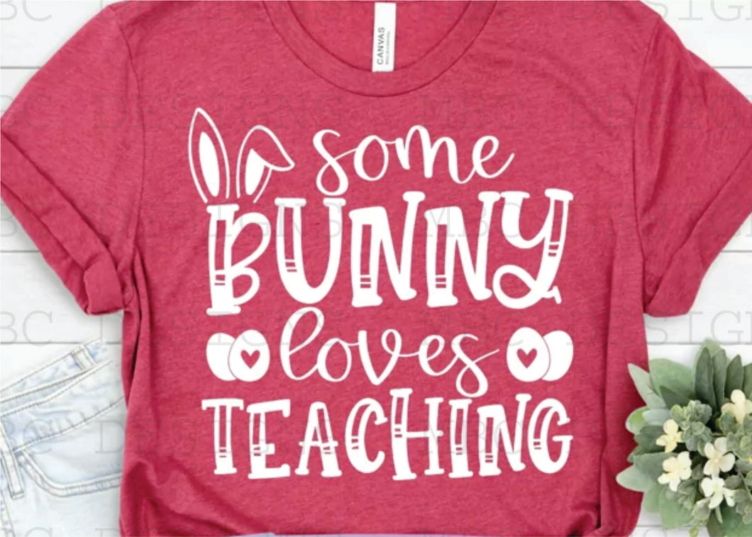 Some Bunny Loves Teaching-Adult Sizing