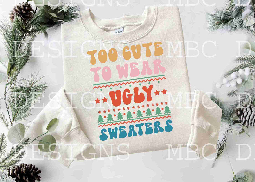 UGLY SWEATER Too Cute to Wear Ugly Sweater-Infant Sizing