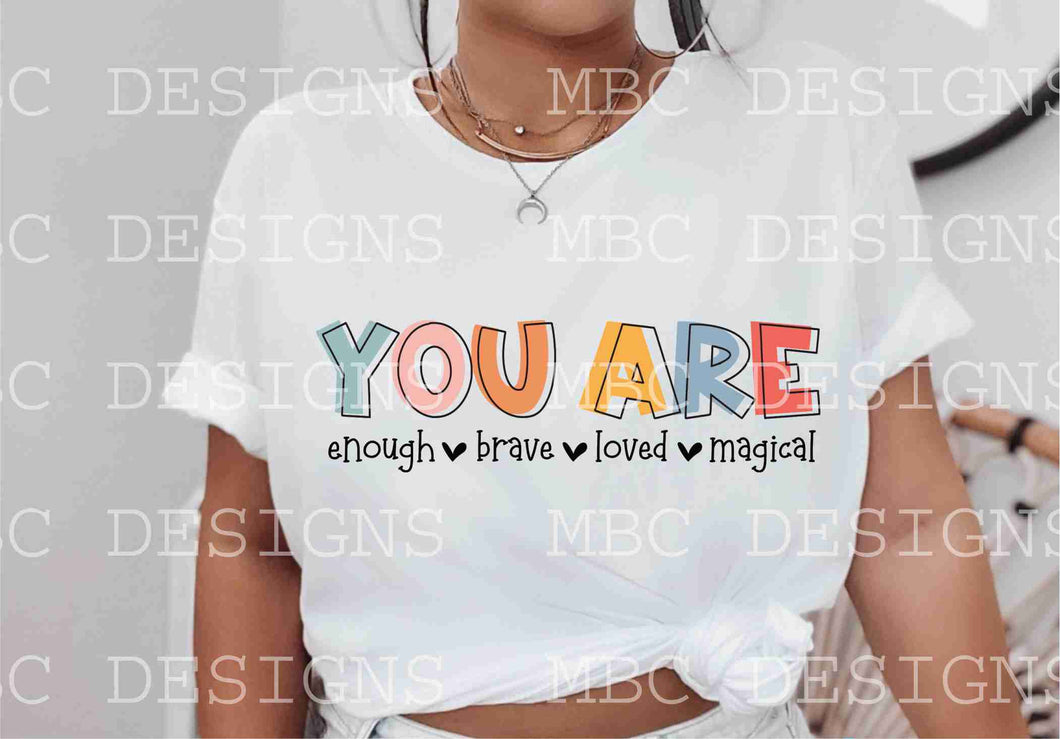 You Are Enough, Brave, Loved, Magical-Youth Sizing