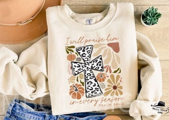 I Will Praise Him In Every Season-Toddler Sizing