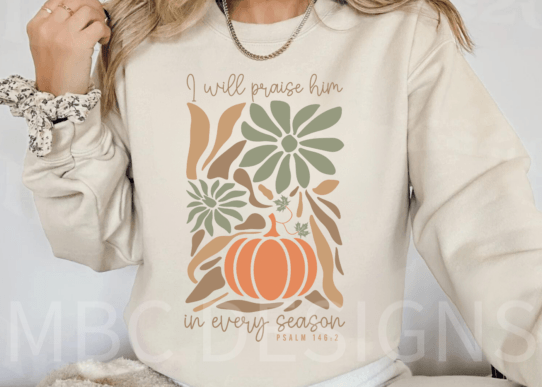 I Will Praise Him In Every Season-Infant Sizing